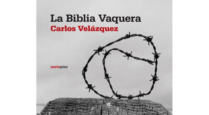 Abajo la lógica, arriba el corrido: La Biblia Vaquera, de Carlos Velázquez La Biblia vaquera